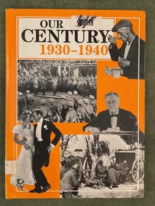 Our Century 1930-1940 Hardcover Book Statistics News WWII Hitler Depression Era - Bild 1 von 3