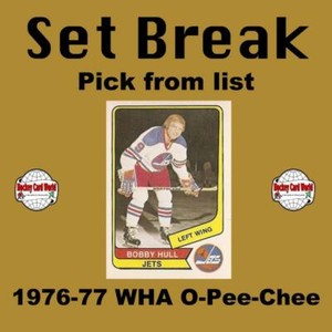 (HCW) 1976-77 WHA O-Pee-Chee NHL Hockey Cards Set Break - Pick From List