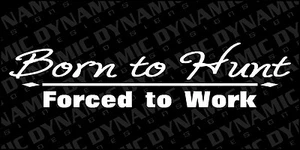 Large Born to Hunt vinyl window decal car truck sticker Deer Hunting outdoors - Picture 1 of 1