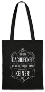 Ich Bin Dachdecker Hipster Bag Stofftasche Stoffbeutel Zunft Handwerk Meister - Picture 1 of 1