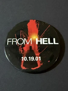 VINTAGE 3" PINBACK BUTTON #65- 017 - FROM HELL - 19.10.01 - Bild 1 von 3