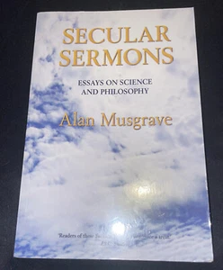 Secular Sermons: Essays on Science and Philosophy by Alan Musgrave (2009) SIGNED - Imagen 1 de 6