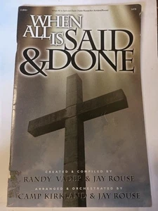 When All Is Said & Done Randy Vader Jay Rouse Songbook SATB T1 - Picture 1 of 3