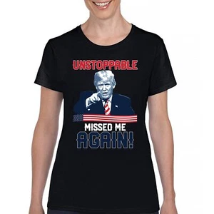 Trump 2024 Unstoppable Missed Me Again T-Shirt MAGA 47 Vance Fight Women's Tee - Picture 1 of 43