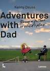 Adventures With Dad Being A Father Is Childs Play By Kenny Deuss Used