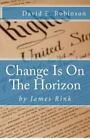 Change Is On The Horizon : Dawn Of The Golden Age, Paperback By Rink, James; ...