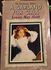A Garland For Girls- Plumfield Edition By Louisa May Alcott, 1908 Grosset &...