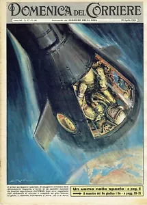 DOMENICA DEL CORRIERE 1961/17=JURIJ GAGARIN UN UOMO NELLO SPAZIO VOSTOK 1 - Foto 1 di 3