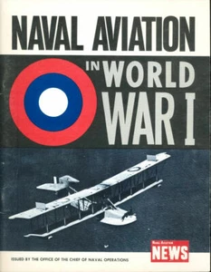 NAVAL AVIATION NEWS WORLD WAR I SPECIAL ISSUE YALE UNIT H-16 N-9 SEAPLANE HS-1L - Picture 1 of 4