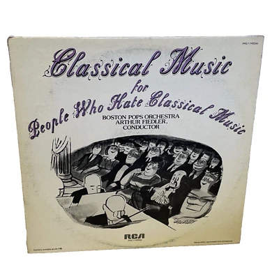 Classical Music For People Who Hate Classical Music (Vinyl, 1976) RCA Victor VG - Image 1 of 4