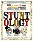 The Best Of Stuntology: 304 Pranks, Tricks & Challenges To Amuse