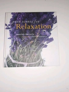 Pure Scents for Relaxation de Joannah Metcalfe, David Montgomery HC 1999 - Imagen 1 de 11