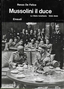 De Felice Renzo Mussolini il duce Lo Stato totalitario 1936 - 1940 - Foto 1 di 1