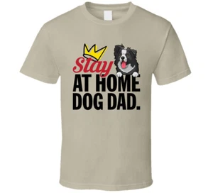 Border Collie Stay At Home Dog Dad Father's Day T Shirt - Picture 1 of 2