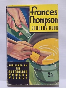 Frances Thompson Cookery Book 1940 Australian Women's Weekly Cookbook (AC) - Foto 1 di 14