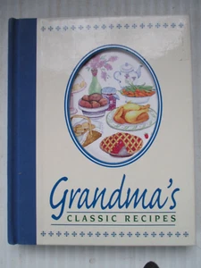 Grandma's Classic Recipes (2000 Hardcover) Cookbook - Picture 1 of 1