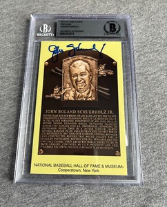 BRAVES- JOHN SCHUERHOLZ SIGNED HALL OF FAME PLAQUE CARD BECKETT SLAB CANCEL #1