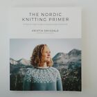 The Nordic Knitting Primer a Step-By-Step Guide to Scandinavian Colorwork