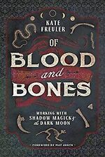 Of Blood and Bones: Working with Shadow Magick & th... | Buch | Zustand sehr gut