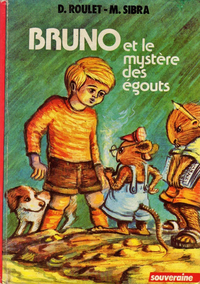 BRUNO et le mystère des égouts - ROULET - SIBRA - Bibliothèque Rouge et Or (S) - Photo 1/1