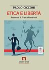 ETICA E LIBERTA' by Cicconi, Paolo | Book | condition very good