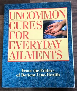 Uncommon Cures for Everyday Buch von den Herausgebern von Bottom Line Health 2006 - Bild 1 von 6