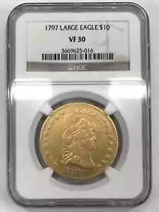 1797 LARGE EAGLE $10 Gold Draped Bust Eagle NGC VF-30 - Picture 1 of 4