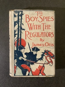 1901 The Boy Spies With The Regulators by James Otis HC, DJ, A.L. Burt Company - Picture 1 of 12