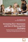Increasing Ells' Awareness And Use Of Metacognitive Strategies.9783639377125<|