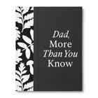 Dad, More Than You Know: A Keepsake Fill-In Gift Book to Show Your Appreciation,