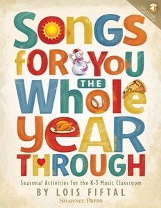 Songs For You The Whole Year Through Seasonal Activities Music Classroom - K-3 - Picture 1 of 1
