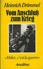 Vom Anschluß zum Krieg - Hitler, c'est la guerre von Heinrich Drimmel Buch