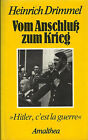 Vom Anschluß Zum Krieg - Hitler, C'est La Guerre Von Heinrich Drimmel Buch