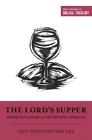 Guy Prentiss Wa The Lord's Supper as the Sign and Meal of the New Co (Paperback)