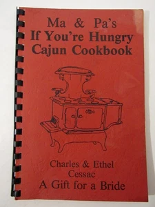 Spiral Cookbook - Ma & Pa's If You're Hungry Cajun Cookbook by Charles Cessac - Bild 1 von 13