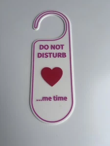 3D Printed Door Handle Hanging Sign - Do Not Disturb. Me Time - Picture 1 of 6