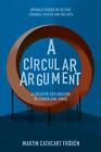 A Circular Argument: A Creative Exploration of Power and Space by Martin Cathcar
