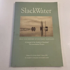 Slackwater Oral Folk History Of Southern Maryland - Picture 1 of 7