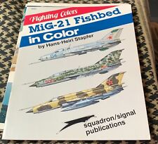 MIG-21 FISHBED FIGHTING COLORS Squad/Sig #6562 VG SC FREE USA SHIPPING