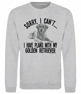 Sorry I Have Plans With My Golden Retriever Dog Sweat-shirt adultes enfants saut - Photo 1/3