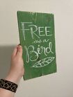 Handmade Wooden Sign - Free As A Bird (green)