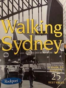 Walking Sydney: A guide to Sydney's 25 best walks by Clifford, Lisa and Webb, Ma - Picture 1 of 2