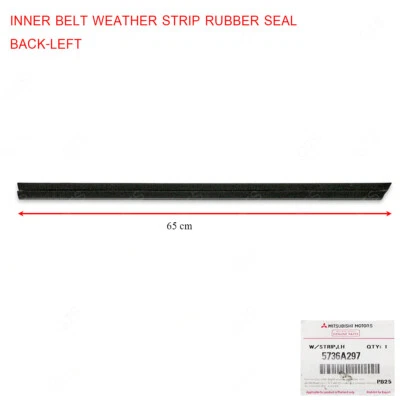 For Mitsubishi Mirage Space Star '12 '18 Rear Lh Inner Weatherstrip Door Belt - Image 1 of 4
