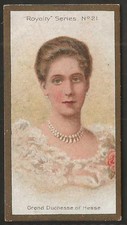 TADDY-ROYALTY SERIES 1903-#21- GRAND DUCHESSE OF HESSE
