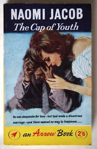 NAOMI JACOB / CAP OF YOUTH / VINTAGE PULP PAPERBACK / 1st ARROW BOOK EDTN 1962 - Picture 1 of 3