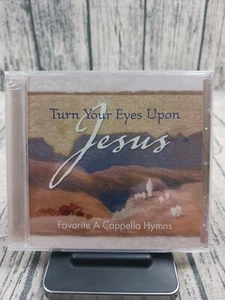 Turn Your Eyes Upon Jesus - A Capella Hymns (CD, 2008, Discovery) Brand New - Picture 1 of 2