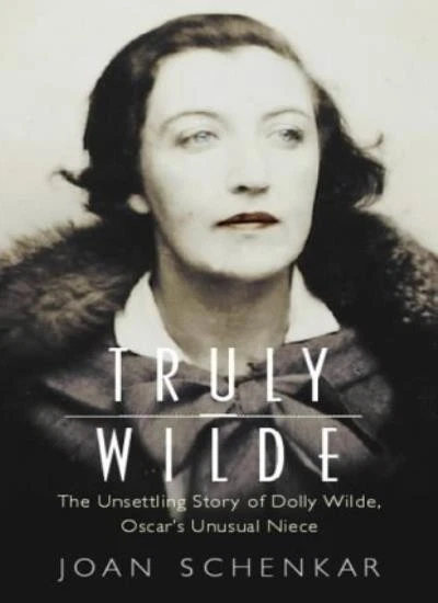 Truly Wilde: The Story of Dolly Wilde, Oscar's Unusual Niece By  - Image 1 of 1