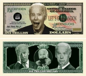 10pcs - Biden Sucks - Let's Go Brandon - FJB Trillion Dollar Bill - Picture 1 of 5