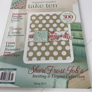 STAMPERS SAMPLER TAKE TEN NEARLY 300 STAMPED IDEAS MARCH 2015 - Foto 1 di 1