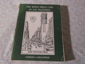 The White Front Cars Of San Francisco  Charles Smallwood   1971 - Picture 1 of 3